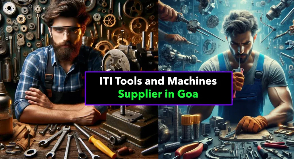 Best ITI Tools and Machines Supplier in Goa