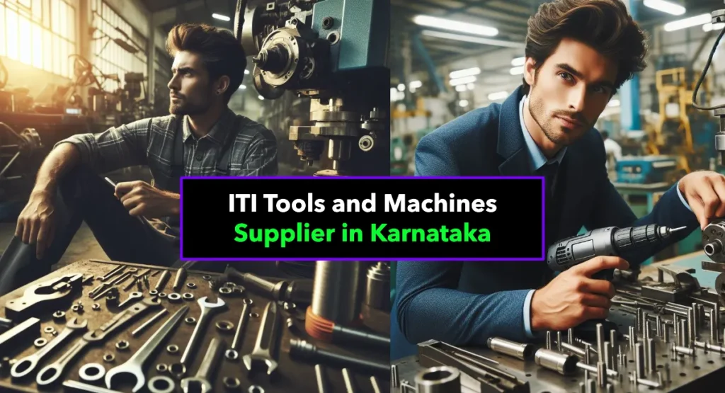 Best ITI Tools and Machines Supplier in Karnataka