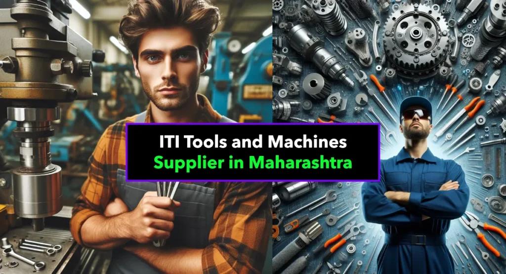 Best ITI Tools and Machines Supplier in Maharashtra