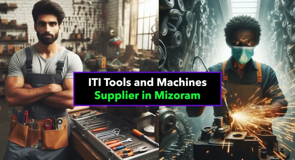Best ITI Tools and Machines Supplier in Mizoram