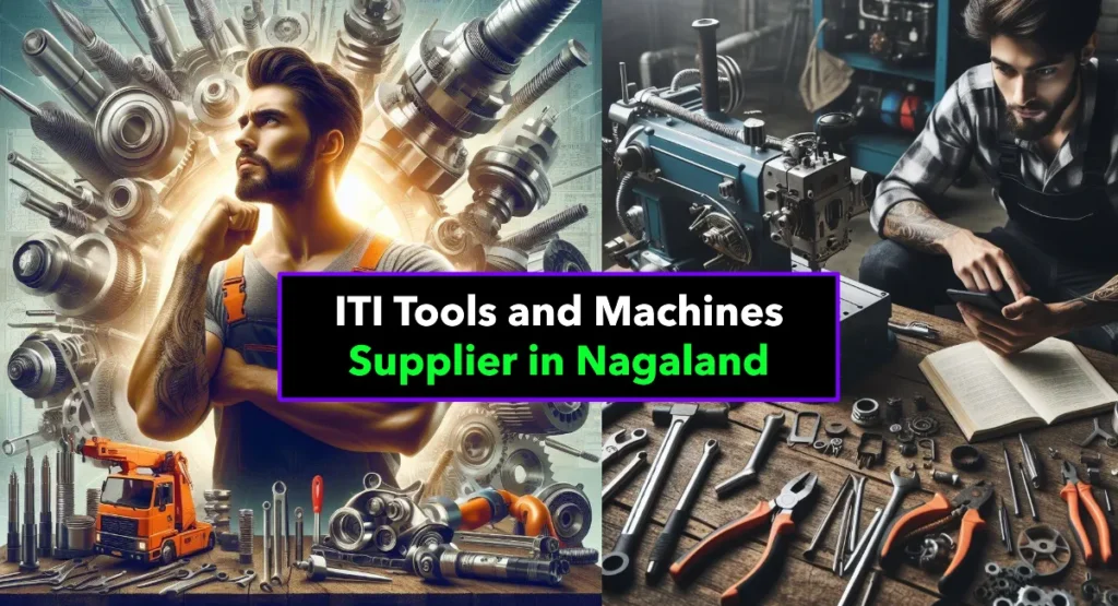 Best ITI Tools and Machines Supplier in Nagaland