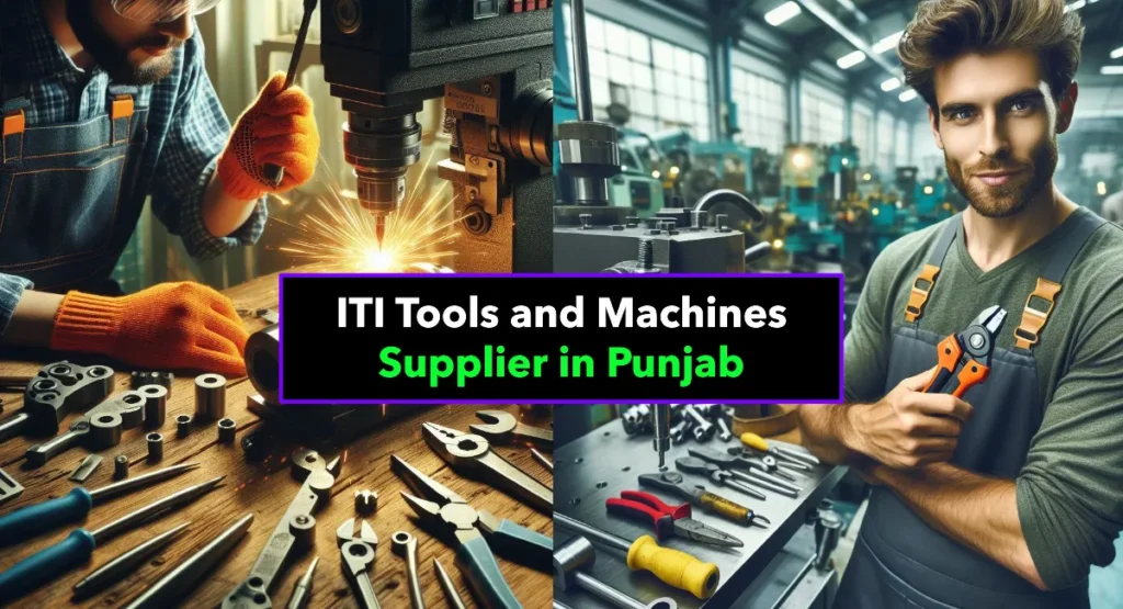 Best ITI Tools and Machines Supplier in Punjab