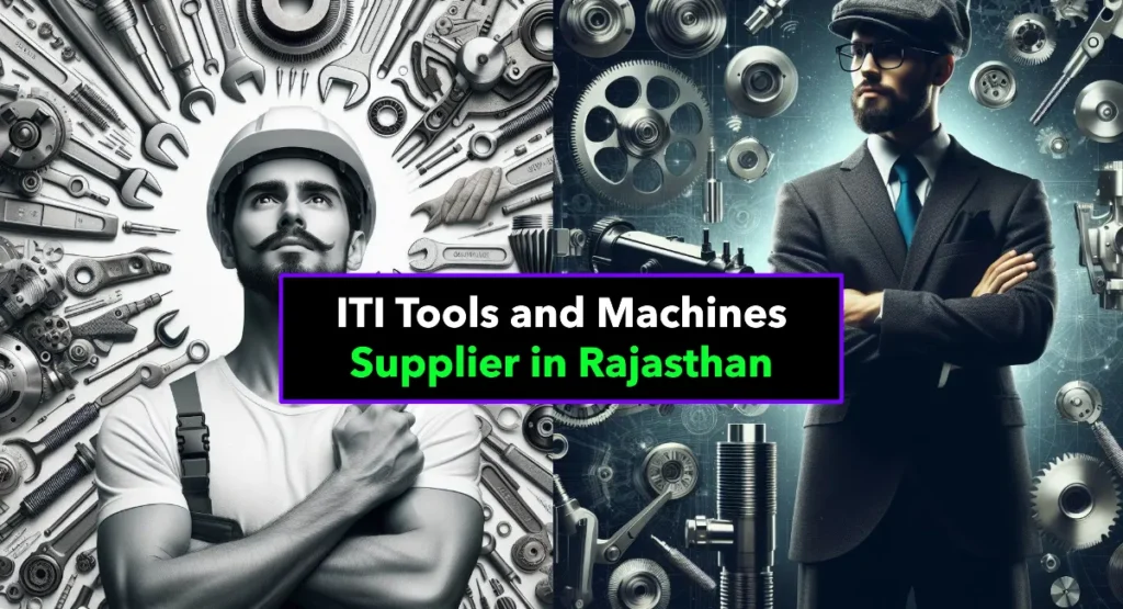 Best ITI Tools and Machines Supplier in Rajasthan