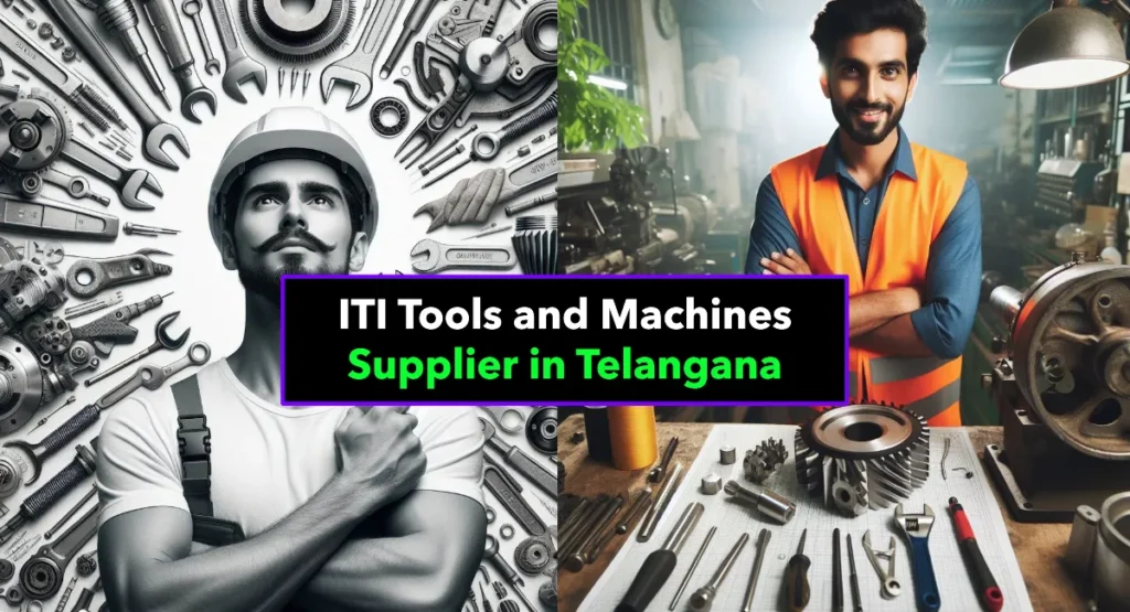 Best ITI Tools and Machines Supplier in Telangana