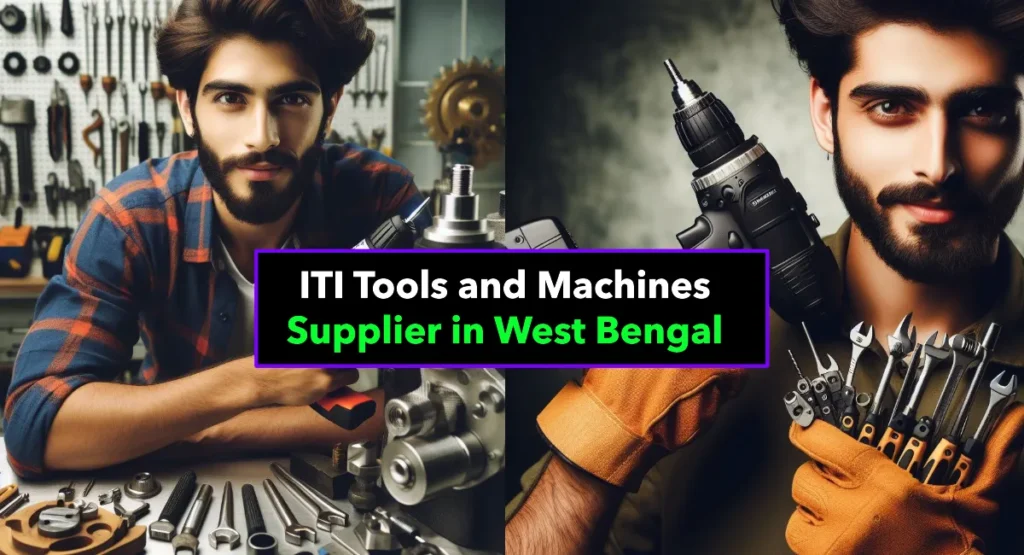 Best ITI Tools and Machines Supplier in West Bengal