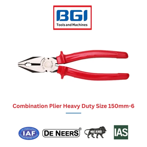 Combination Plier Heavy Duty Size 150mm-6 De Neers (HSN 8203)