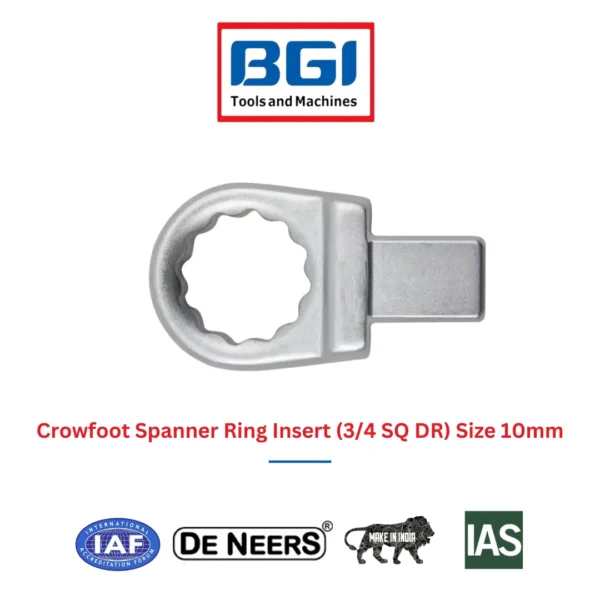 Crowfoot Spanner Ring Insert (3/4 SQ DR) Size 10mm De Neers (HSN 8204)