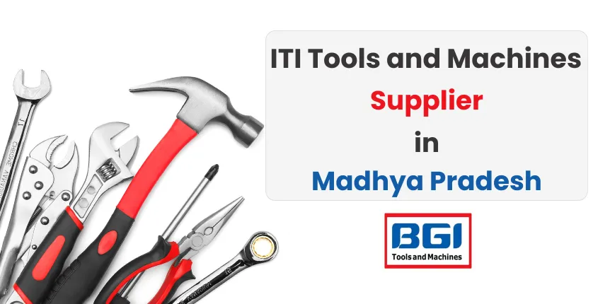 Iti Tools And Machines Supplier In Madhya Pradesh