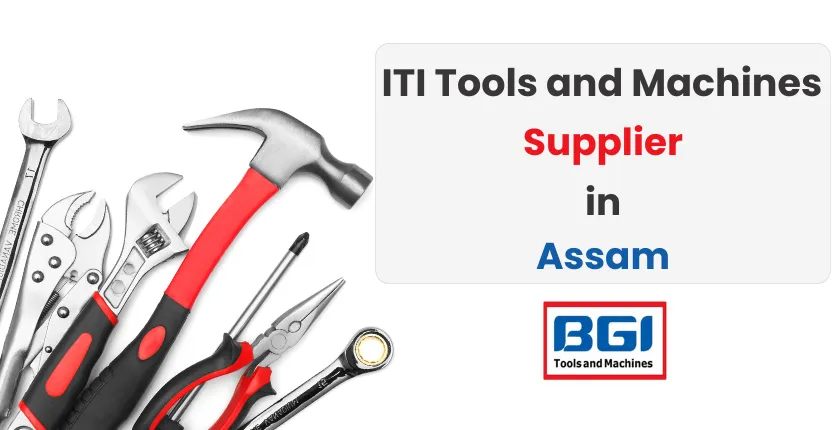 Iti Tools And Machines Supplier In Assam