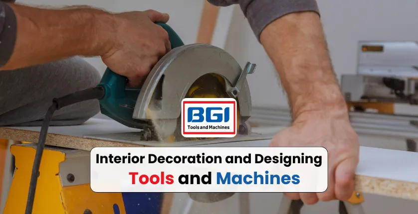 Interior decoration and designing iti tools and machines